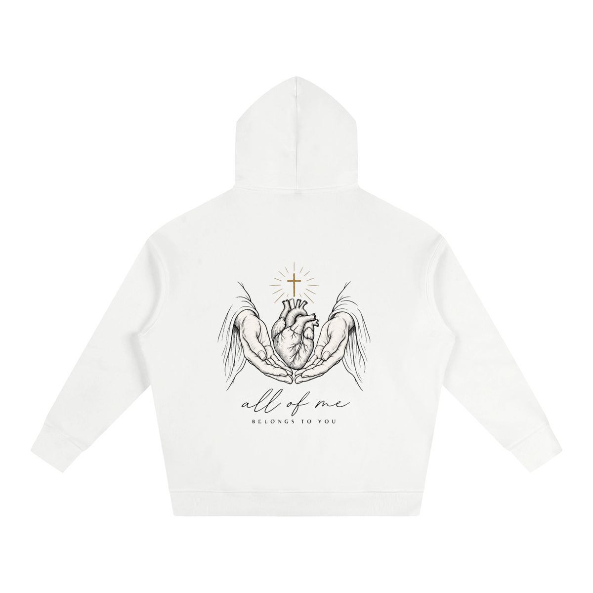All of Me Belongs to You Fleeced Hoodie