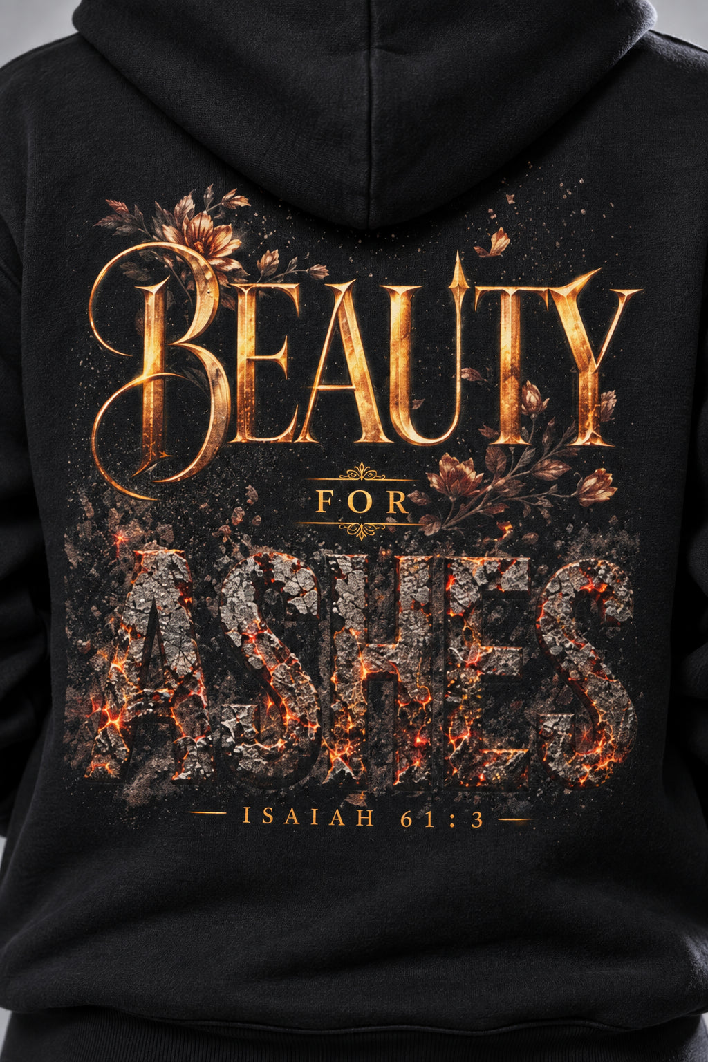 Beauty For Ashes Fleeced Hoodie